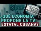 Embedded thumbnail for Videoteca sobre la Economía Cubana > Bloques > Galería > Content Multimedia Gallery